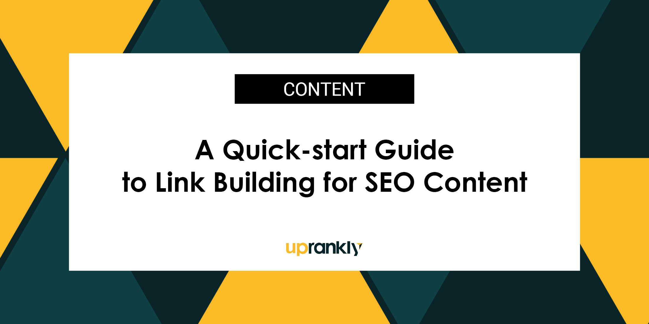 A Quick-Start Guide to Link Building for SEO Content